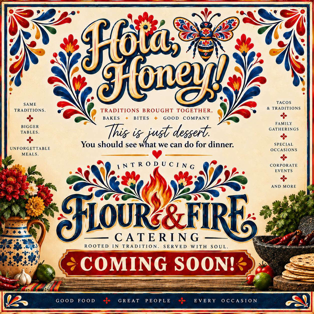 Hola, Honey! introduces Flour & Fire Catering—coming soon